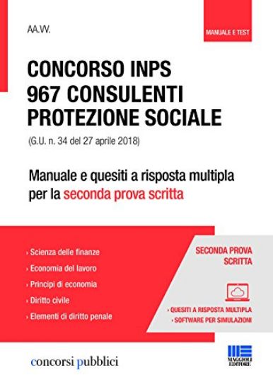 Immagine di CONCORSO INPS 967 CONSULENTI PROTEZIONE SOCIALE. MANUALE E QUESITI PER LA SECONDA PR