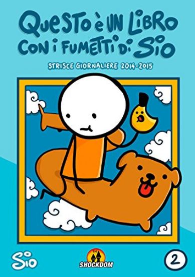 Immagine di QUESTO E` UN LIBRO CON I FUMETTI DI SIO. STRISCE GIORNALIERE (2014-2015) - VOLUME 2