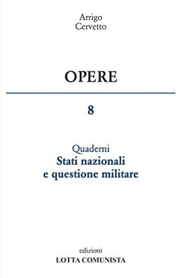 Immagine di OPERE 8. STATI NAZIONALI E QUESTIONE MILITARE