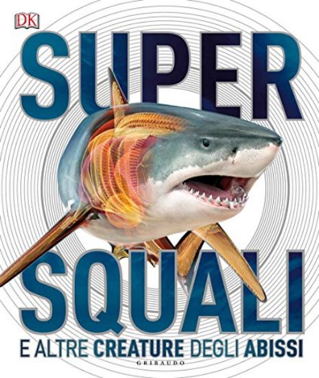 Immagine di SUPERSQUALI E ALTRE CREATURE DEGLI ABISSI