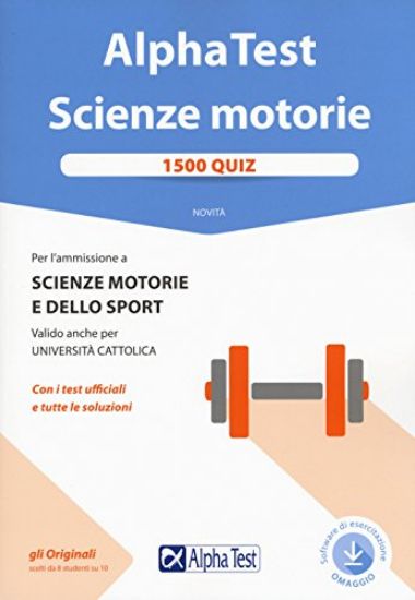 Immagine di ALPHA TEST. SCIENZE MOTORIE. 1500 QUIZ. CON CONTENUTO DIGITALE PER DOWNLOAD E ACCESSO ON LINE