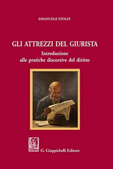 Immagine di GLI ATTREZZI DEL GIURISTA. INTRODUZIONE ALLE PRATICHE DISCORSIVE DEL DIRITTO