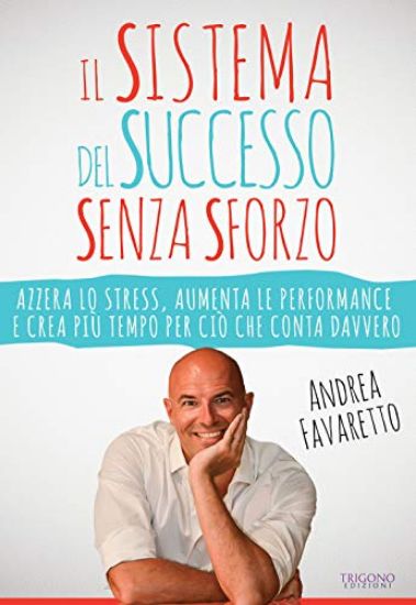 Immagine di SISTEMA DEL SUCCESSO SENZA SFORZO (IL)