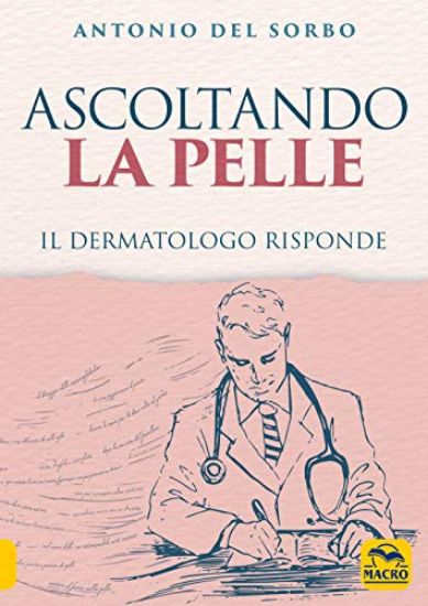 Immagine di ASCOLTANDO LA PELLE. IL DERMATOLOGO RISPONDE