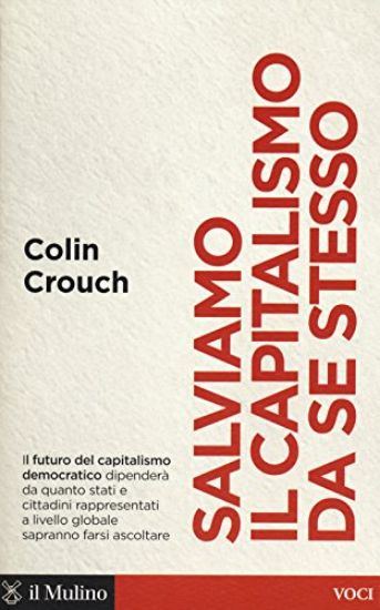 Immagine di SALVIAMO IL CAPITALISMO DA SE STESSO