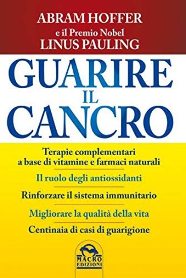 Immagine di GUARIRE IL CANCRO. TERAPIE COMPLEMENTARI A BASE DI VITAMINE