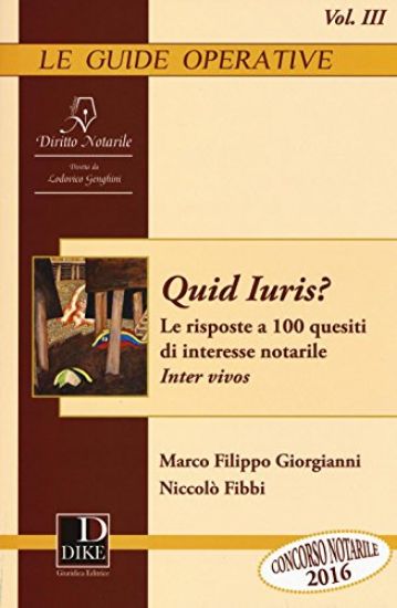 Immagine di QUID IURIS? LE RISPOSTE A 100 QUESITI DI INTERESSE NOTARILE. INTER VIVOS. VOL. 3