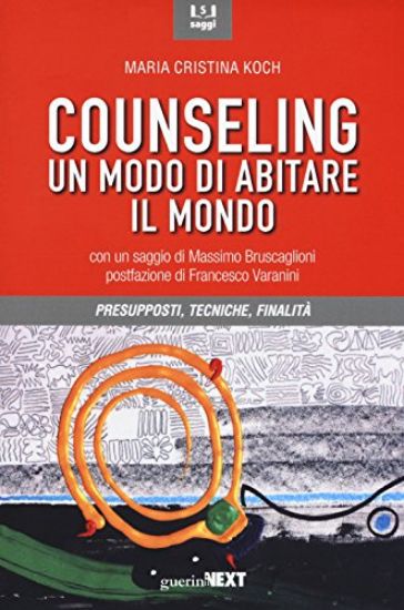 Immagine di COUNSELING. UN MODO DI ABITARE IL MONDO. PRESUPPOSTI, TECNICHE, FINALITA`