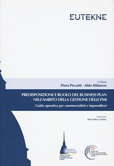 Immagine di PREDISPOSIZIONE E RUOLO DEL BUSINESS PLAN NELL`AMBITO DELLA GESITONE DELLE PMI