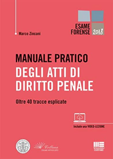 Immagine di MANUALE PRATICO DEGLI ATTI DI DIRITTO PENALE. OLTRE 40 TRACCE ESPLICATE