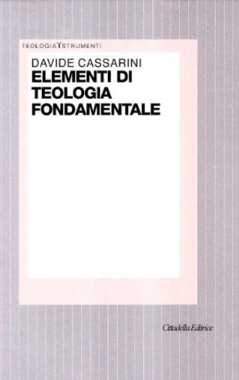 Immagine di ELEMENTI DI TEOLOGIA FONDAMENTALE