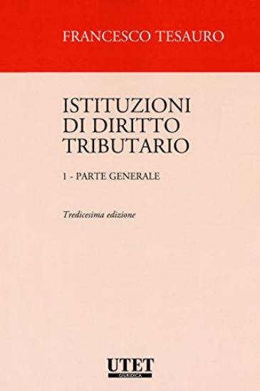 Immagine di ISTITUZIONI DI DIRITTO TRIBUTARIO 1° - VOLUME 1