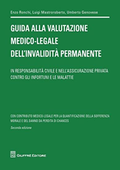 Immagine di GUIDA ALLA VALUTAZIONE MEDICO-LEGALE DELL`INVALIDITA` PERMANENTE.