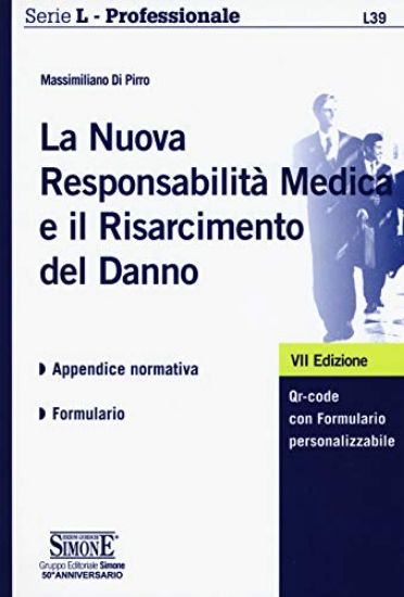 Immagine di NUOVA RESPONSABILITA` MEDICA E IL RISARCIMENTO DEL DANNO (LA)