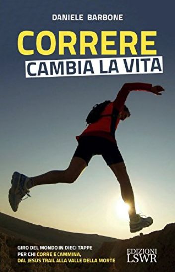 Immagine di CORRERE CAMBIA LA VITA