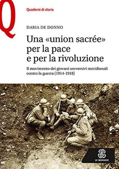 Immagine di «UNION SACRE`E» PER LA PACE E PER LA RIVOLUZIONE. IL MOVIMENTO DEI GIOVANI SOVVERSIVI MERIDIONAL...