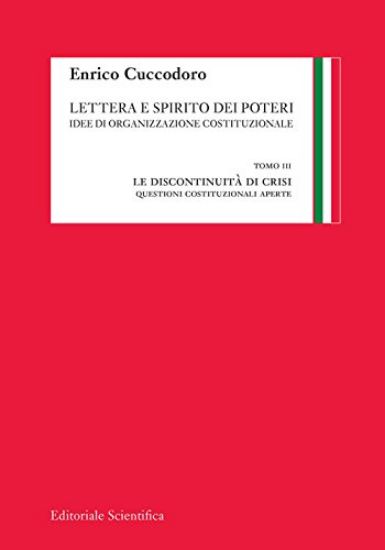 Immagine di LETTERA E SPIRITO DEI POTERI. IDEE DI ORGANIZZAZIONE COSTITUZIONALE - VOLUME 3