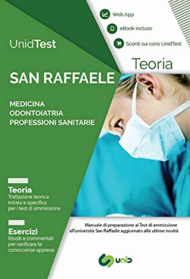 Immagine di UNIDTEST. UNIVERSITA` SAN RAFFAELE. MANUALE DI TEORIA PER IL TEST DI AMMISSIONE A MEDICINA, ODON...