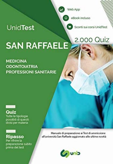 Immagine di UNIDTEST. UNIVERSITA` SAN RAFFAELE. 2.000 QUIZ PER IL TEST DI AMMISSIONE A MEDICINA, ODONTOIATRIA E