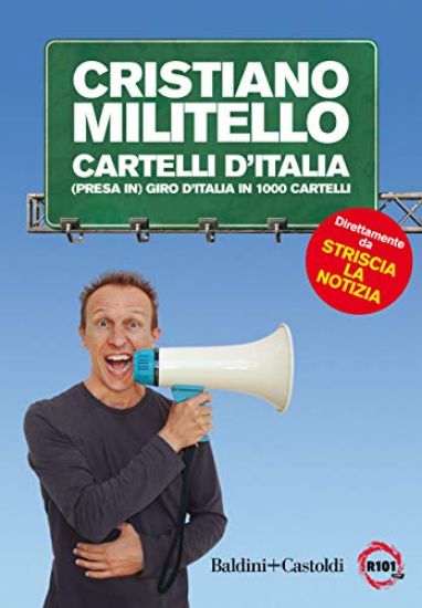 Immagine di CARTELLI D`ITALIA. IL GIRO D`ITALIA IN 365 CARTELLI