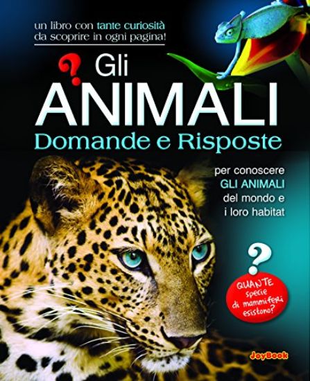 Immagine di ANIMALI. DOMANDE E RISPOSTE. EDIZ. ILLUSTRATA (GLI)