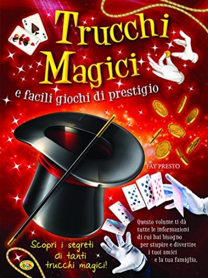 Immagine di TRUCCHI MAGICI E FACILI GIOCHI DI PRESTIGIO