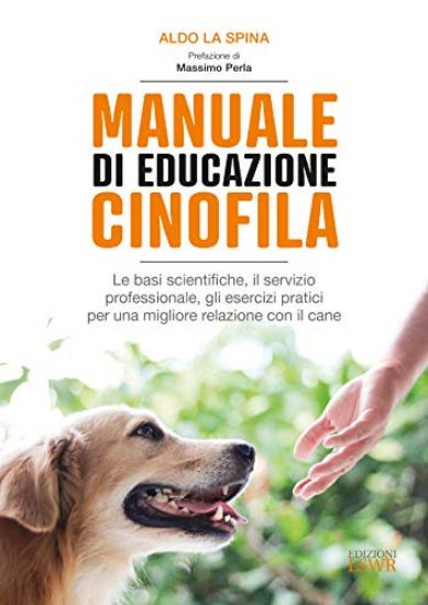 Immagine di MANUALE DI EDUCAZIONE CINOFILA