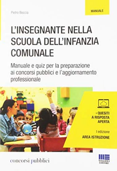 Immagine di INSEGNANTE NELLA SCUOLA DELL`INFANZIA COMUNALE. MANUALE PER LA PREPARAZIONE ALLE PROVE SCRITTE E...