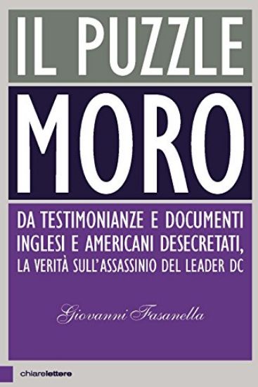 Immagine di PUZZLE MORO. DA TESTIMONIANZE E DOCUMENTI INGLESI E AMERICANI DESECRETATI, LA VERITA` SULL`ASSAS...