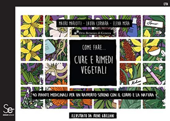 Immagine di COME FARE... CURE E RIMEDI VEGETALI - 40 PIANTE MEDICINALI