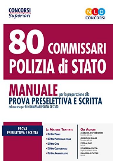 Immagine di 80 COMMISSARI POLIZIA DI STATO. MANUALE PER LA PREPARAZIONE ALLA PROVA PRESELETTIVA  E SCRI