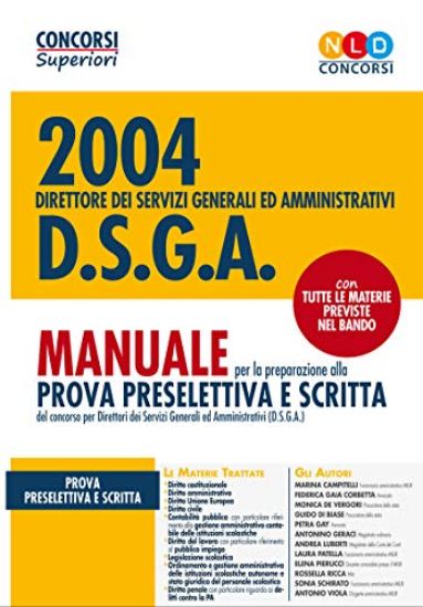 Immagine di CONCORSO 2004 DSGA. MANUALE PER LA PREPARAZIONE ALLA PROVA PRESELETTIVA E SCRITTA