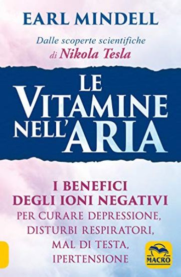 Immagine di VITAMINE NELL`ARIA. I BENEFICI DEGLI IONI NEGATIVI