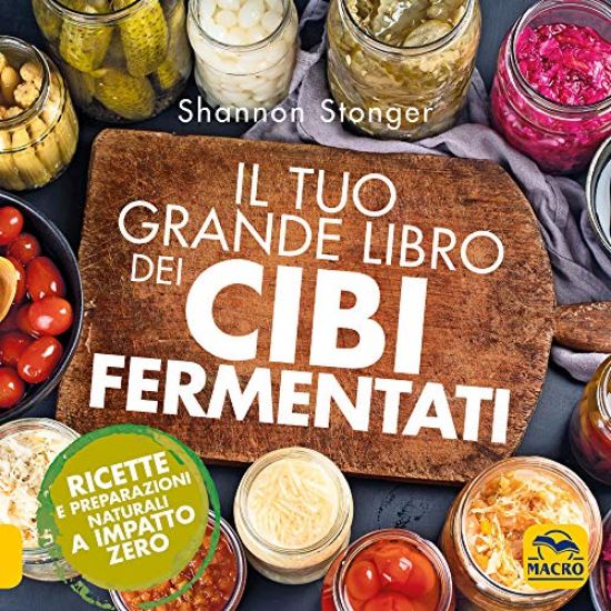 Immagine di TUO GRANDE LIBRO DEI CIBI FERMENTATI