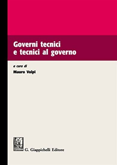 Immagine di GOVERNI TECNICI E TECNICI AL GOVERNO