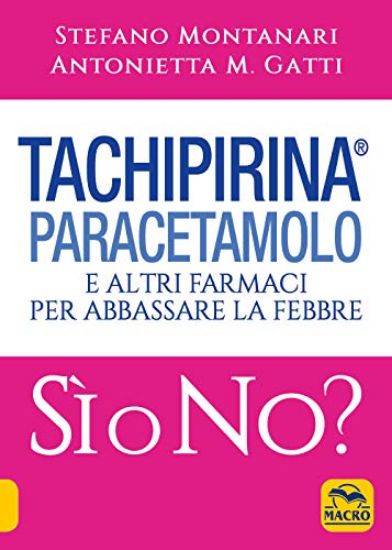 Immagine di TACHIPIRINA, PARACETAMOLO E ALTRI FARMACI PER ABBASSARE LA FEBBRE. SI` O NO?