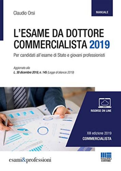 Immagine di ESAME DA DOTTORE COMMERCIALISTA 2019 (L`) MANUALE PER LA PREPARAZIONE