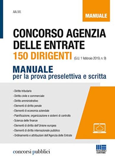 Immagine di CONCORSO 150 DIRIGENTI AGENZIA DELLE ENTRATE. MANUALE PER LA PROVA PRESELETTIVA  E SCR