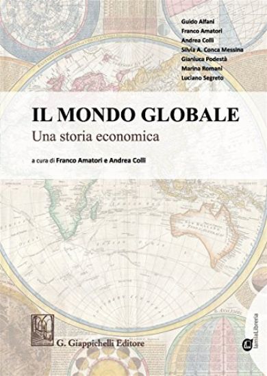 Immagine di MONDO GLOBALE UNA STORIA ECONOMICA. CON CONTENUTO DIGITALE PER DOWNLOAD E ACCESSO ON LINE (IL)