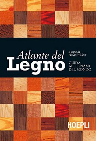 Immagine di ATLANTE DEL LEGNO. GUIDA AI LEGNAMI DEL MONDO