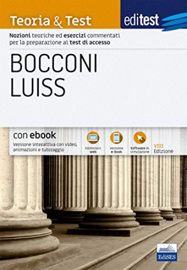 Immagine di EDITEST. BOCCONI LUISS. TEORIA & TEST. NOZIONI TEORICHE ED ESERCIZI COMMENTATI PER LA PREPARAZIO...