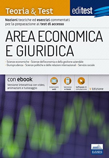 Immagine di EDITEST. AREA ECONOMICA E GIURIDICA. TEORIA & TEST. NOZIONI TEORICHE ED ESERCIZI COMMENTATI PER ...