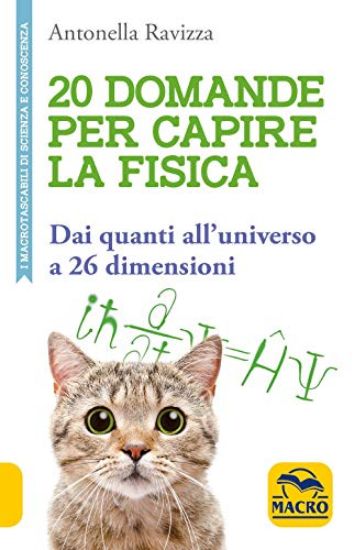 Immagine di 20 DOMANDE PER CAPIRE LA FISICA