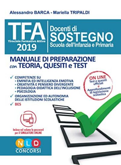 Immagine di TFA SOSTEGNO SCUOLA DELL`INFANZIA E PRIMARIA. MANUALE DI PREPARAZIONE CON TEORIA E TEST