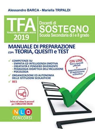 Immagine di TFA SOSTEGNO SCUOLA SECONDARIA DI I E II GRADO. MANUALE DI PREPARAZIONE CON TEORIA E TEST