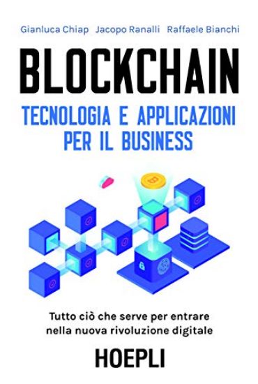 Immagine di BLOCKCHAIN. TECNOLOGIA E APPLICAZIONI PER IL BUSINESS