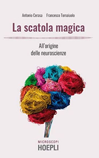 Immagine di SCATOLA MAGICA (LA). ALL`ORIGINE DELEL NEUROSCIENZE