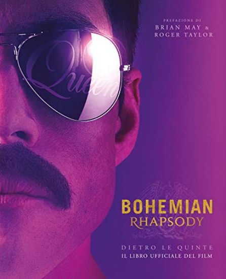 Immagine di BOHEMIAN RHAPSODY. DIETRO LE QUINTE IL LIBRO UFFICIALE DEL FILM