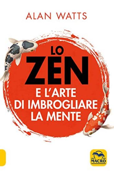 Immagine di ZEN E L`ARTE DI IMBROGLIARE LA MENTE (LO)