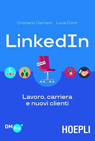 Immagine di LINKEDIN. LAVORO, CARRIERA E NUOVI CLIENTI